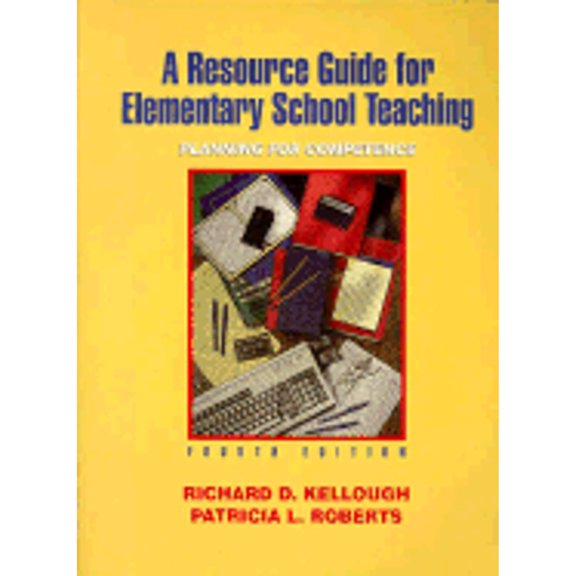 Pre-Owned A Resource Guide for Elementary School Teaching : Planning for Competence (Edition 4) (Paperback)