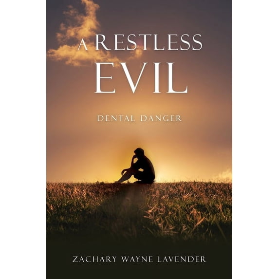 A Restless Evil: Dental Danger, (Paperback)