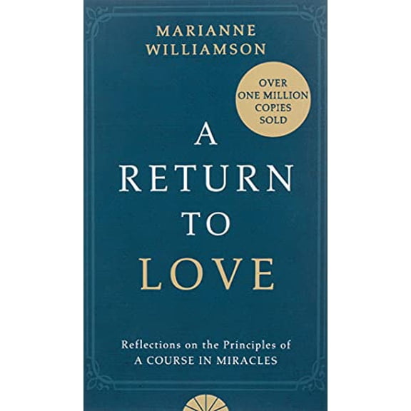 Pre-Owned A Return to Love : Reflections on the Principles of a 'Course in Miracles (International Edition) (Paperback) 0722532997 9780722532997