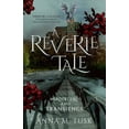 thumbnail image 1 of A Reverie Tale A Reverie Tale: Borderlands and Transcience, Book 1, (Paperback), 1 of 1
