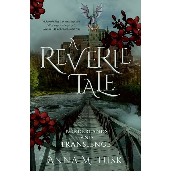 A Reverie Tale A Reverie Tale: Borderlands and Transcience, Book 1, (Paperback)