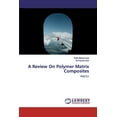 thumbnail image 1 of A Review On Polymer Matrix Composites (Paperback), 1 of 1