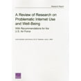 thumbnail image 1 of A Review of Research on Problematic Internet Use and Well Being : With Recommendations for the U.S. Air Force (Paperback), 1 of 1