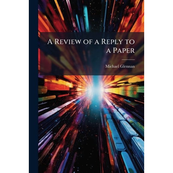 A Review of a Reply to a Paper (Paperback)