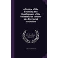 thumbnail image 1 of A Review of the Founding and Development of the University of Toronto as a Provincial Institution (Hardcover), 1 of 1