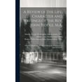 thumbnail image 1 of A Review of the Life, Character and Writings of the Rev. John Biddle, M.A. (Hardcover), 1 of 1