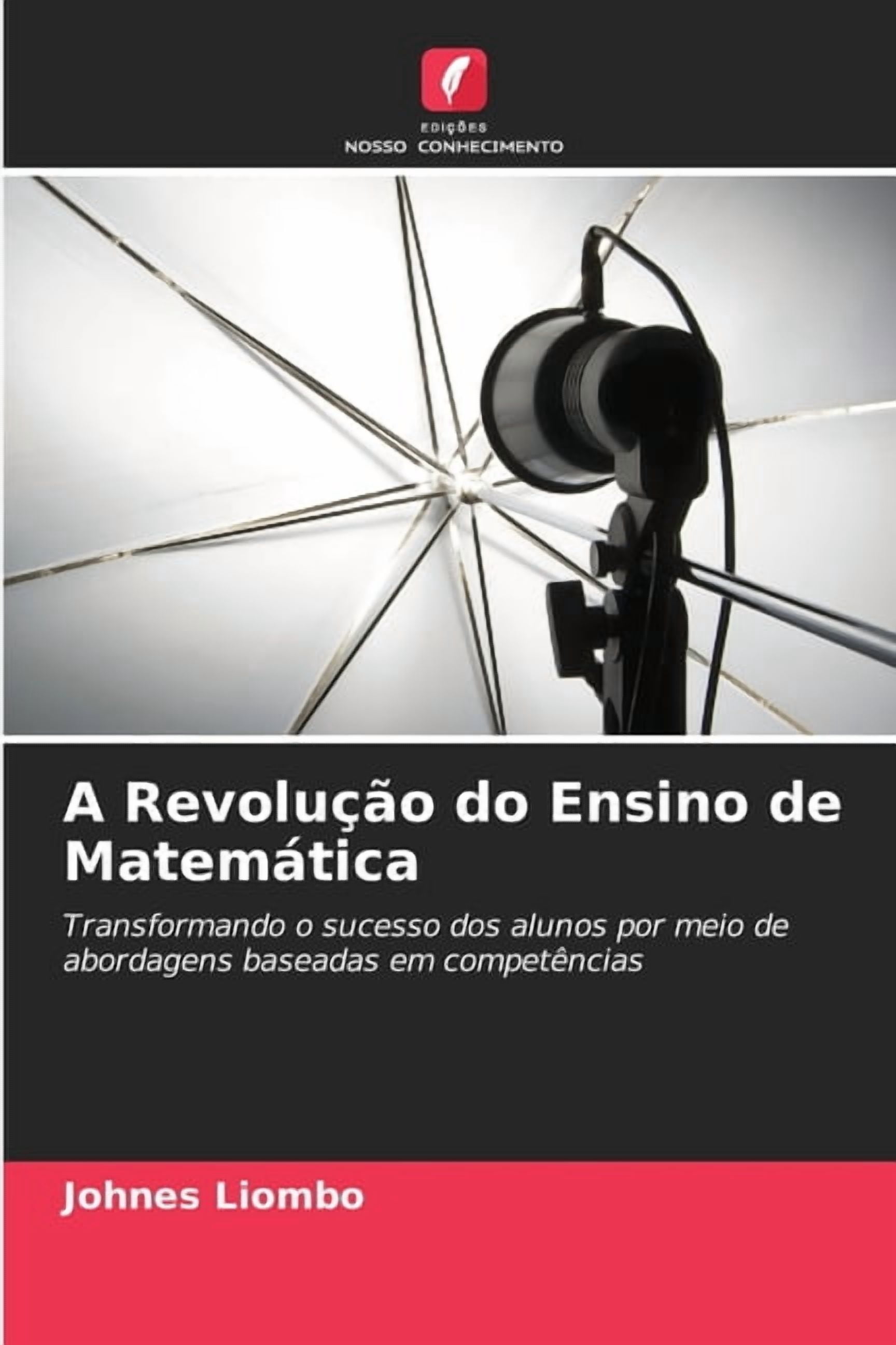 A RevoluÃ§Ã£o do Ensino de MatemÃ¡tica, (Paperback)