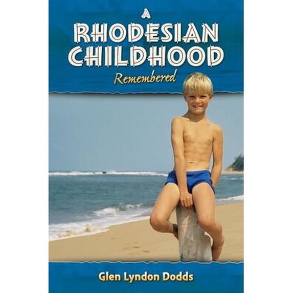 A Rhodesian Childhood Remembered