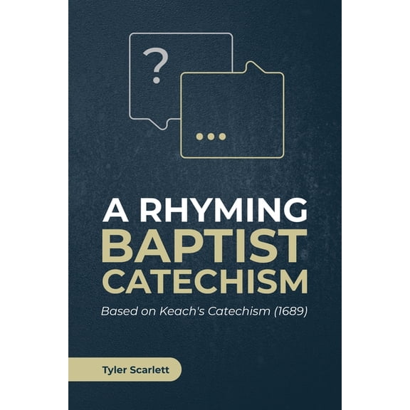 A Rhyming Baptist Catechism, (Paperback)