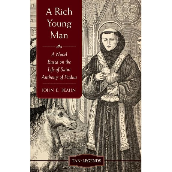 Rich Young Man: A Novel Based on the Life of Saint Anthony of Padua, (Paperback)