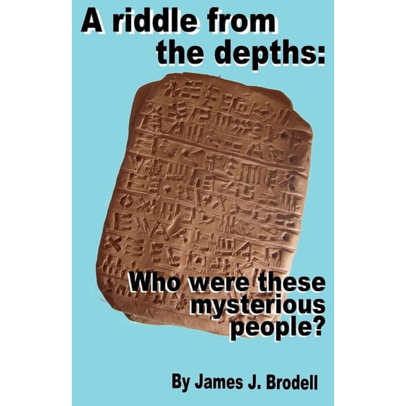A Riddle from the Depths: Who Were These Mysterious People?, (Paperback)