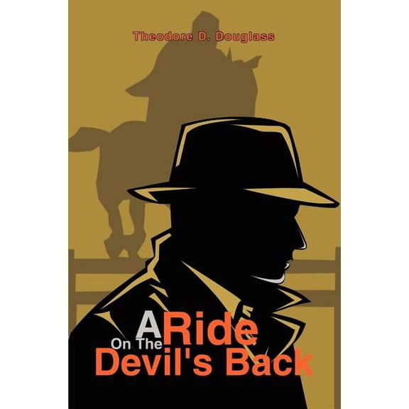 A Ride On The Devil's Back, (Paperback)