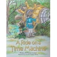 thumbnail image 1 of Pre-Owned A Ride on a Time Machine (Paperback) 197360180X 9781973601807, 1 of 1