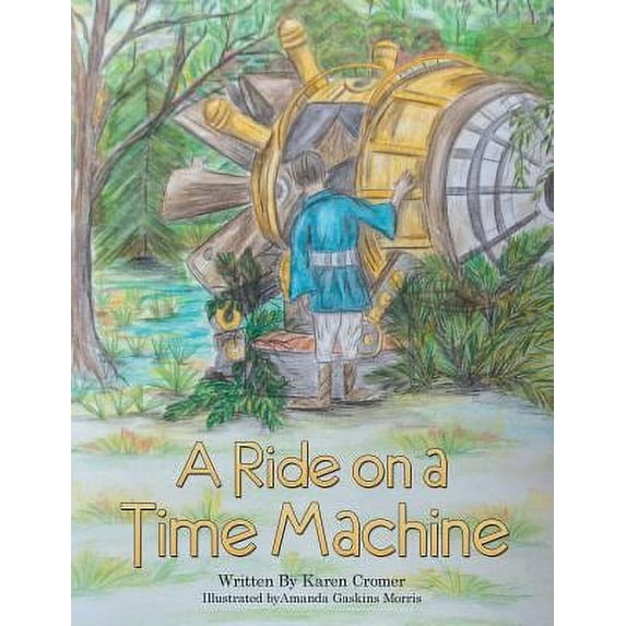 Pre-Owned A Ride on a Time Machine (Paperback) 197360180X 9781973601807