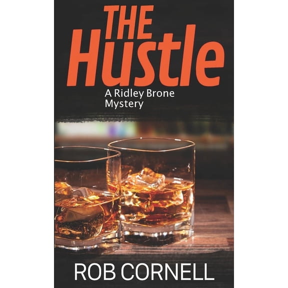 A Ridley Brone Mystery: The Hustle (Paperback)