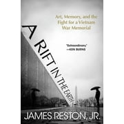 A Rift in the Earth : Art, Memory, and the Fight for a Vietnam War Memorial (Hardcover)