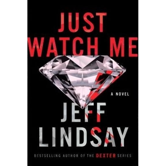 A Riley Wolfe Novel: Just Watch Me (Hardcover)