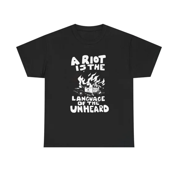 A Riot Is The Language Of The Unheard Inspirational Retro Graphic Cotton T-Shirt up to size 5XL