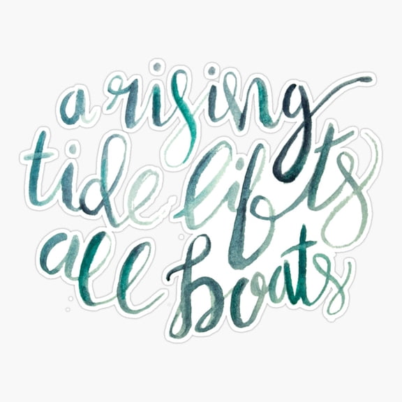 A Rising Tide Lifts All Boats Sticker