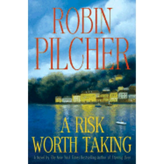 A Risk Worth Taking (Hardcover) by Robin Pilcher