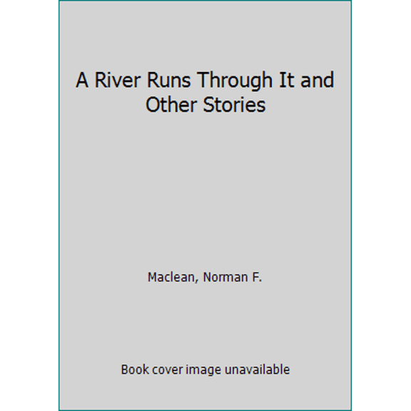 Pre-Owned A River Runs Through It and Other Stories (Paperback) 0888946465 9780888946461
