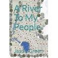 thumbnail image 1 of A River To My People (Paperback) by Jason Green, 1 of 1