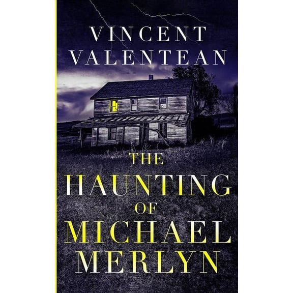 A Riveting Haunted House Mystery: The Haunting of Michael Merlyn (Paperback)
