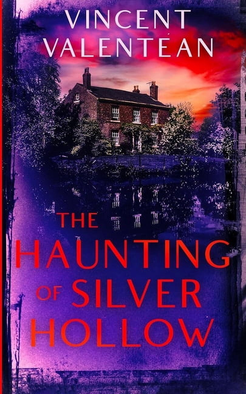 Hollow Rivett A Riveting Haunted House Mystery The Haunting of Silver Hollow, Book ...