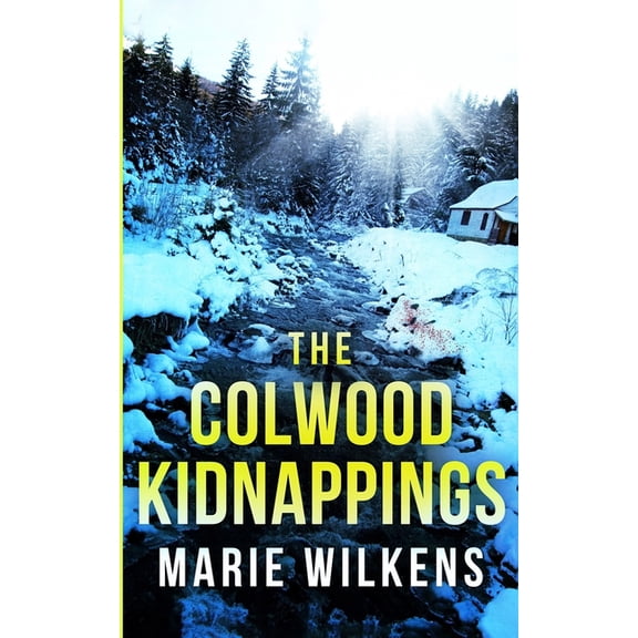 A Riveting Kidnapping Mystery The Colwood Kidnappings, Book 49, (Paperback)