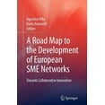 thumbnail image 1 of A Road Map to the Development of European SME Networks: Towards Collaborative Innovation, (Paperback), 1 of 1
