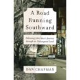 thumbnail image 1 of A Road Running Southward: Following John Muir's Journey Through an Endangered Land, (Paperback), 1 of 1