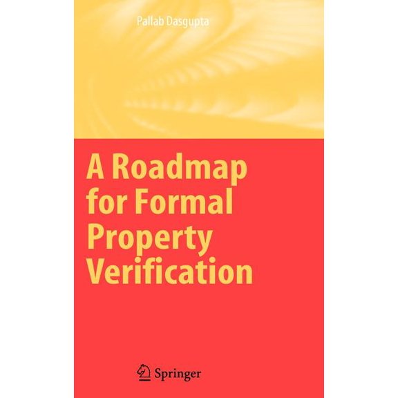 A Roadmap for Formal Property Verification, (Hardcover)