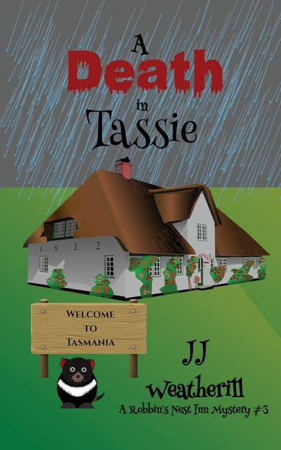 A Robbins' Nest Inn Mystery A Death in Tassie, Book 3, (Paperback)