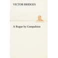 thumbnail image 1 of A Rogue by Compulsion, 1 of 1