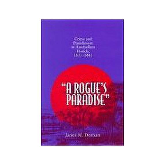 Pre-Owned A Rogue's Paradise: Crime and Punishment in Antebellum Florida, 1821-1861 (Hardcover) 0817308474 9780817308476