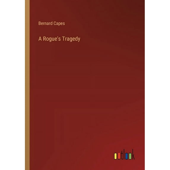 A Rogue's Tragedy, (Paperback)