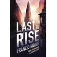 thumbnail image 1 of Pre-Owned Last to Rise (Paperback) 0316217743 9780316217743, 1 of 1