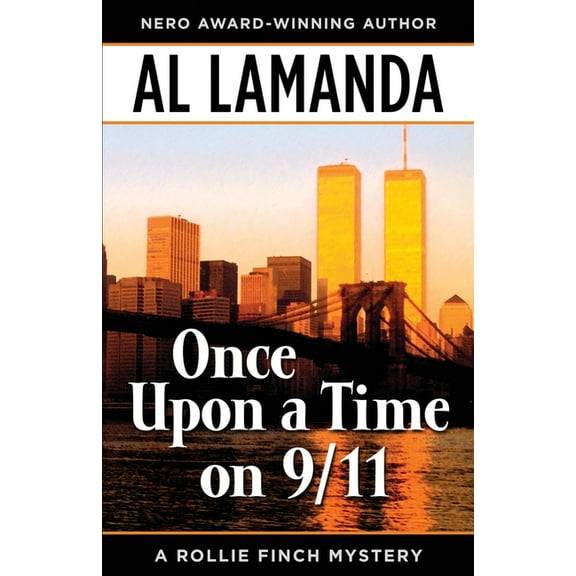 A Rollie Finch Mystery Once Upon a Time on 9/11, Book 1, (Paperback)
