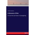 thumbnail image 1 of A Romance of War: Or how the Cash Goes in Campaigning, (Paperback), 1 of 1