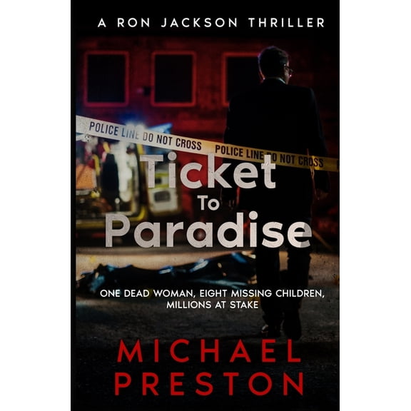 A Ron Jackson Thriller Ticket To Paradise, Book 1, (Paperback)