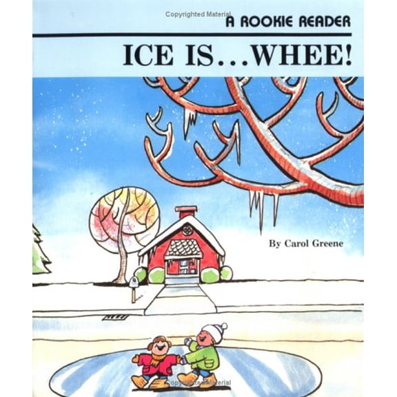 Pre-Owned Ice Is…Whee! (A Rookie Reader) (Paperback) 0516420372 9780516420370