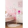 thumbnail image 1 of A Room For Maddie (Paperback), 1 of 1