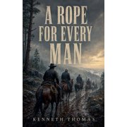 A Rope For Every Man, (Paperback)