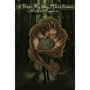A Rose By Any Other Name, Paperback