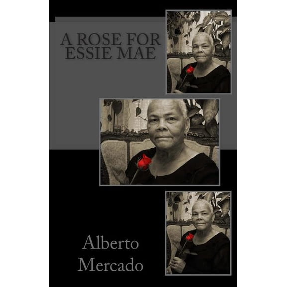 A Rose For Essie Mae (Paperback)