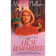 A Rose Remembered Paperback by Michael Phillips