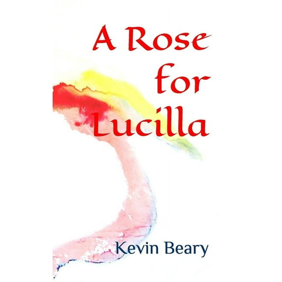 A Rose for Lucilla : a genetic romance (Paperback)