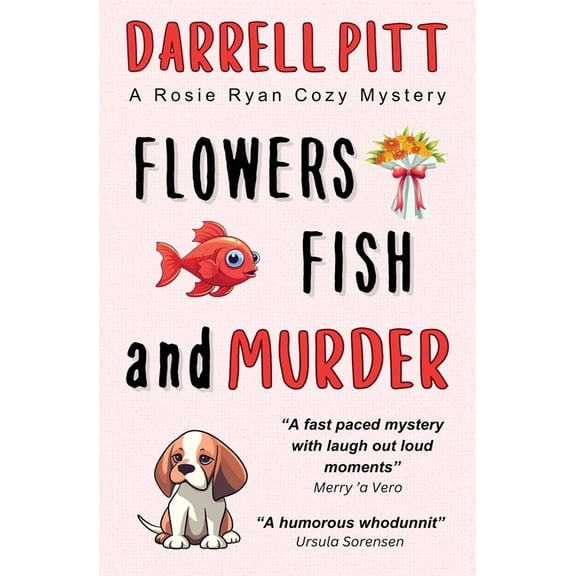 A Rosie Ryan Cozy Mystery Flowers, Fish and Murder, Book 4, (Paperback)