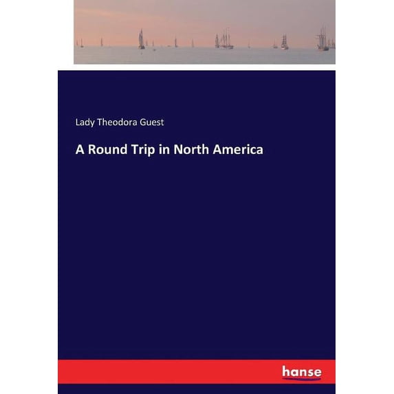 A Round Trip in North America, (Paperback)
