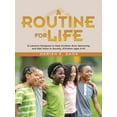 thumbnail image 1 of A Routine for Life: 12 Lessons Designed to Help Children Grow Spiritually and Add Value to Society. (Children ages 6-14), (Paperback), 1 of 1